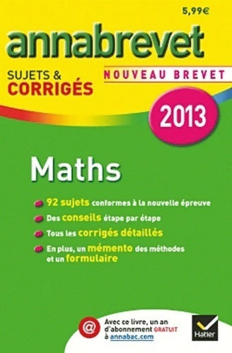 Livrenpoche : Maths Brevet Sujets & corrigés 2013 - Bernard Demeillers - Livre
