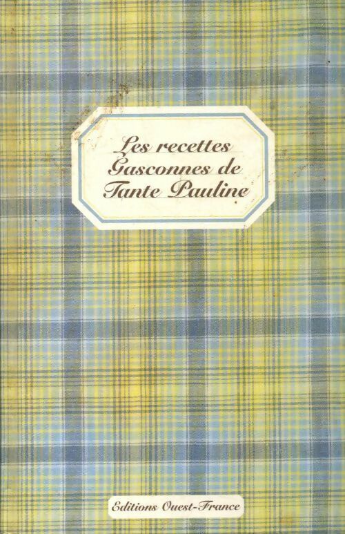 Livrenpoche : Les recettes gasconnes de tante Pauline - Pauline ebrard-Déceneux - Livre