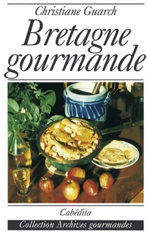 Livrenpoche : Bretagne gourmande - Christiane Guarch - Livre