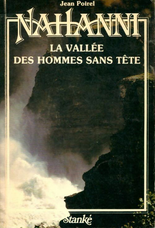Livrenpoche : Nahanni, la vallée des hommes sans tête - Jean Poirel - Livre