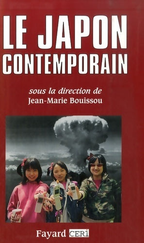 Livrenpoche : Le Japon contemporain - Jean-Marie Bouissou - Livre