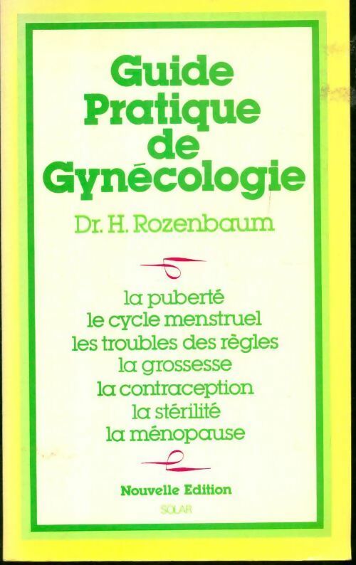 Livrenpoche : Guide pratique de gynécologie - Henri Rozenbaum - Livre