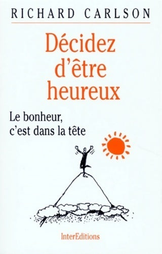 Livrenpoche : Décidez d'être heureux - Carlson - Livre