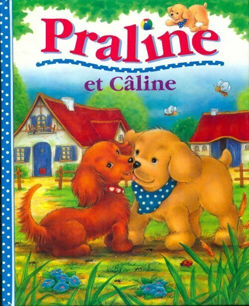 Livrenpoche : Praline et Câline - Jean Mouthier - Livre