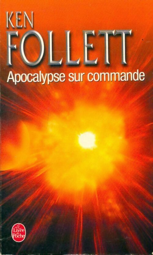 Livrenpoche : Apocalypse sur commande - Ken Follett - Livre