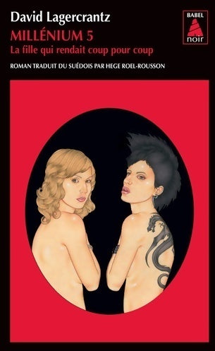 Livrenpoche : Millénium Tome V : La fille qui rendait coup pour coup - David Lagercrantz - Livre