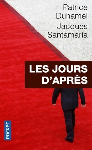 Livrenpoche : Les jours d'après - Patrice Duhamel, Jacques Santamaria - Livre