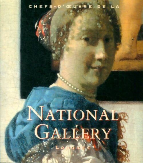 Livrenpoche : Chefs d'oeuvre de la National Gallery - Collectif - Livre