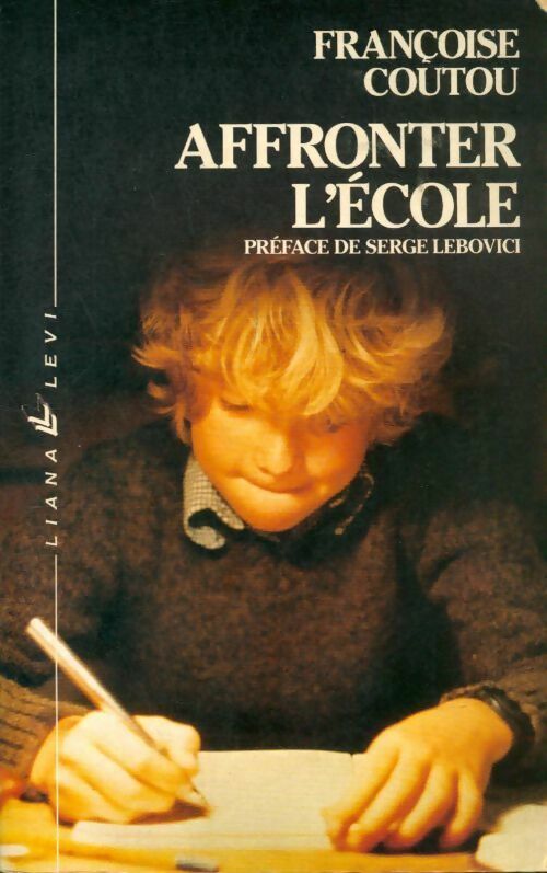 Livrenpoche : Affronter l'école - Françoise Coutou-Coumes - Livre