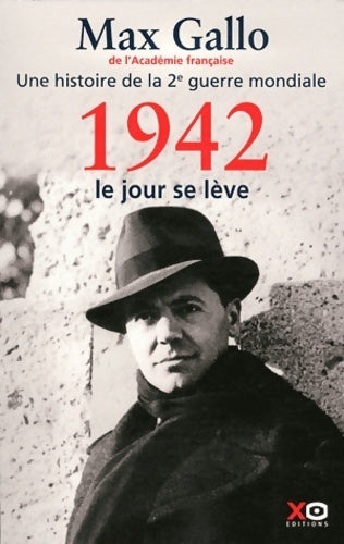 Livrenpoche : Une histoire de la 2ème guerre mondiale. 1942, Le jour se lève - Max Gallo - Livre