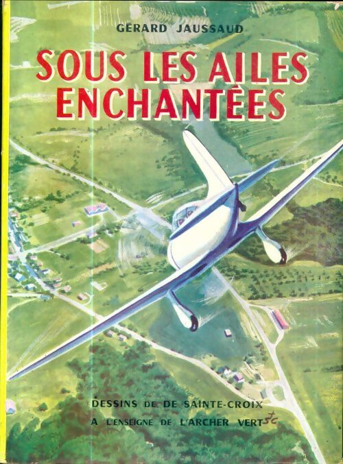 Livrenpoche : Sous les ailes enchantées - Gérard Jaussaud - Livre