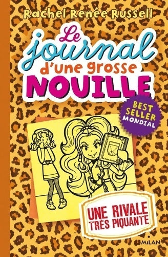 Livrenpoche : Le journal d'une grosse nouille Tome IX : Une rivale très piquante - Rachel Renée Russell - Livre