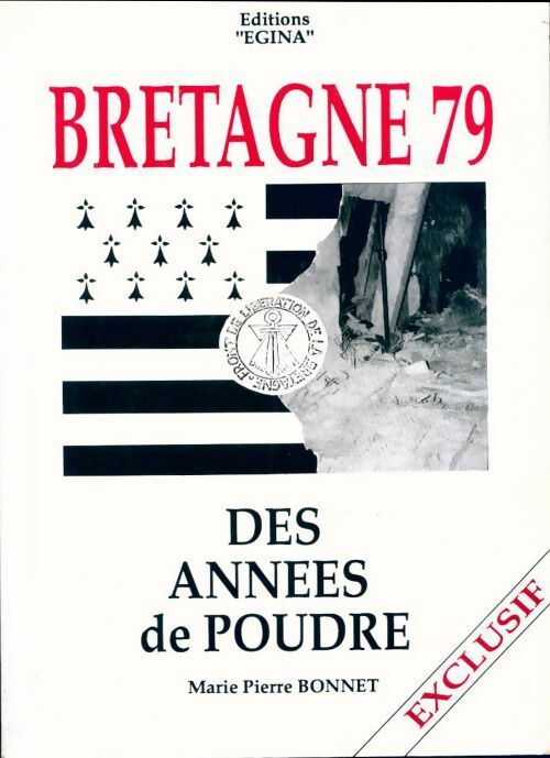 Livrenpoche : Bretagne 79. Des années de poudre - Marie Pierre Bonnet - Livre