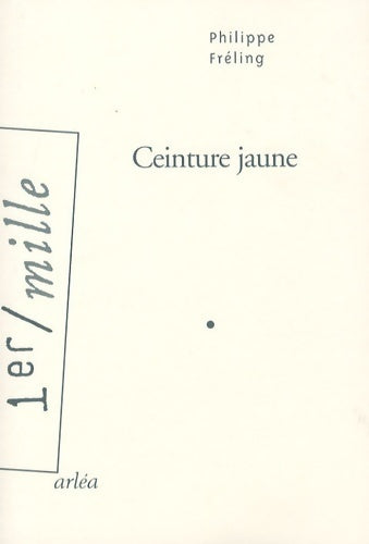 Livrenpoche : Ceinture jaune - Philippe Freling - Livre
