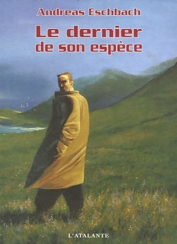 Livrenpoche : Le dernier de son espèce - Andreas Eschbach - Livre