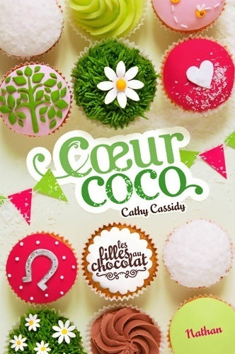 Livrenpoche : Les filles au chocolat Tome IV : Coeur coco - Cathy Cassidy - Livre