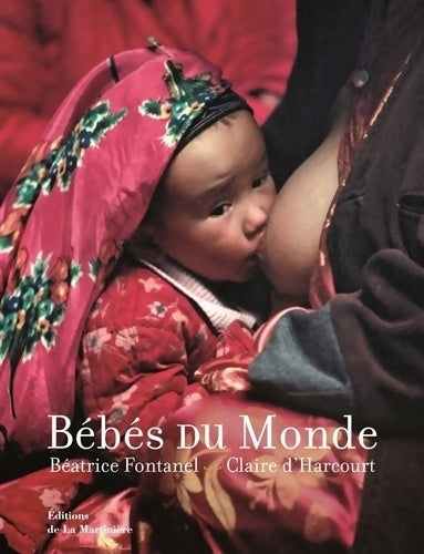 Livrenpoche : Bébés du monde - Béatrice Fontanel - Livre