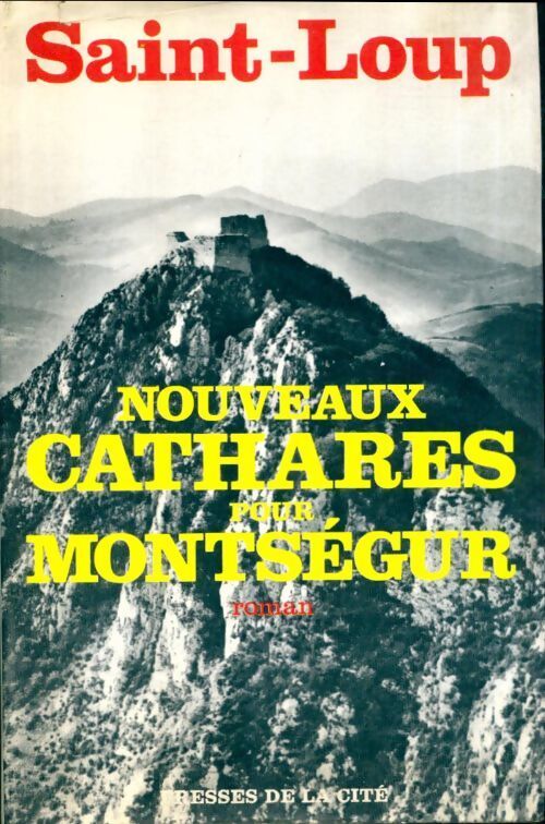 Livrenpoche : Nouveaux cathares pour Montségur - Saint-Loup - Livre