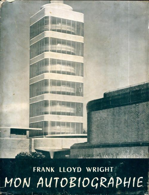 Livrenpoche : Mon autobiographie - Frank Lloyd Wright - Livre