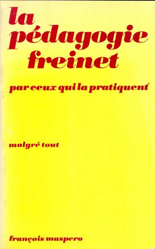 Livrenpoche : La pédagogie Freinet par ceux qui la pratiquent malgré tout - Collectif - Livre