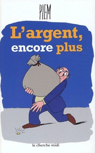 L'argent, encore plus - Piem - Livre