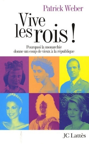 Livrenpoche : Vive les rois ! - Patrick Weber - Livre