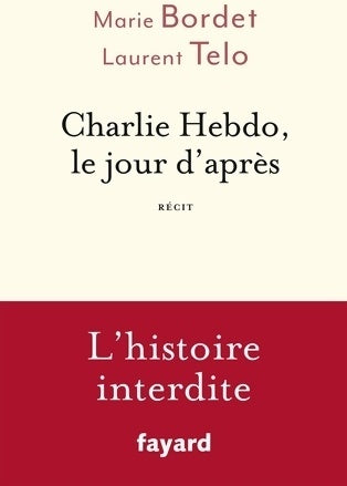 Livrenpoche : Charlie Hebdo, le jour d'après - Marie Bordet, Laurent Telo - Livre