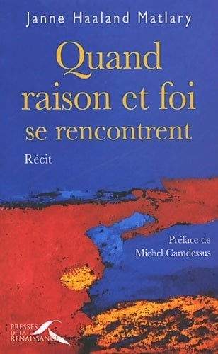 Quand raison et foi se rencontrent - Janne Haaland-Matlary - Livre