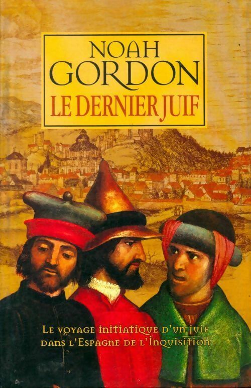 Livrenpoche : Le dernier juif - Noah Gordon - Livre