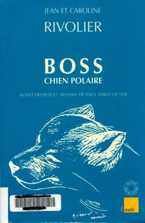 Livrenpoche : Boss chien polaire - Jean Rivolier - Livre