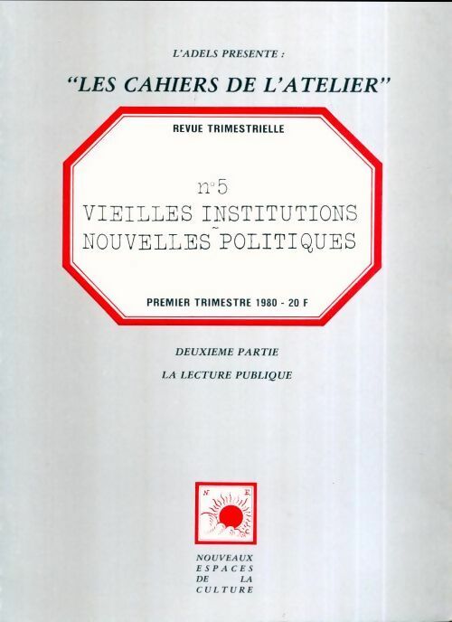 Livrenpoche : Les cahiers de l'atelier n°5 : Vieilles institutions, nouvelles politiques - Collectif - Livre