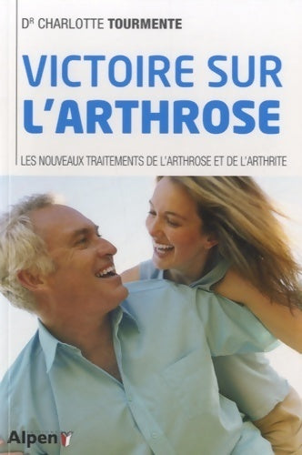 Livrenpoche : Victoire sur l'arthrose - Charlotte Tourmente - Livre
