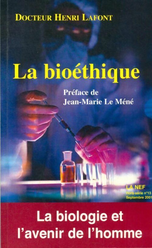 Livrenpoche : La nef hors-série n°13 : La bioéthique - Henri Lafont - Livre