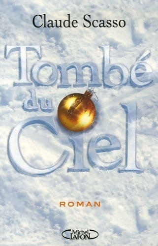 Livrenpoche : Tombé du ciel - Claude Scasso - Livre