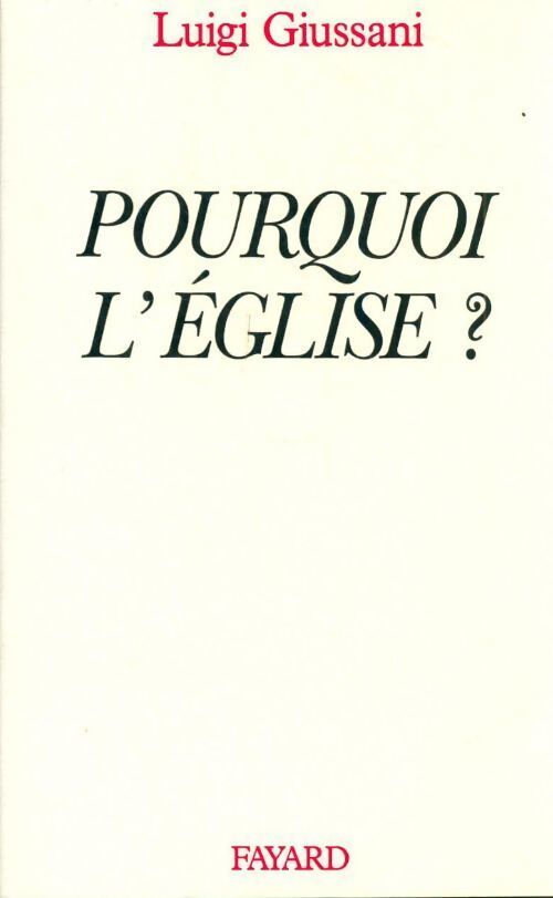 Livrenpoche : Pourquoi l'Eglise ? - Luigi Giussani - Livre