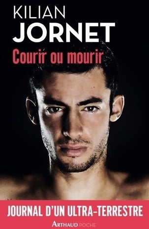 Livrenpoche : Courir ou mourir - Kilian Jornet - Livre