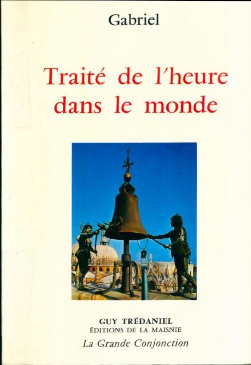 Livrenpoche : Traité de l'heure dans le monde - Gabriel - Livre