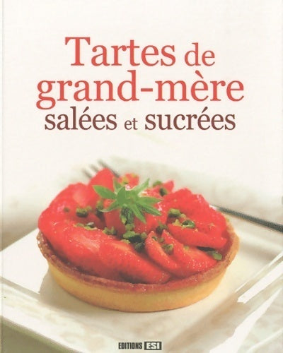Livrenpoche : Tartes de grand-mère salées et sucrées - Emmanuelle Evrard - Livre