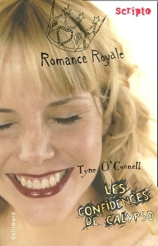 Livrenpoche : Les confidences de Calypso Tome I : Romance royale - Tyne O'Connell - Livre