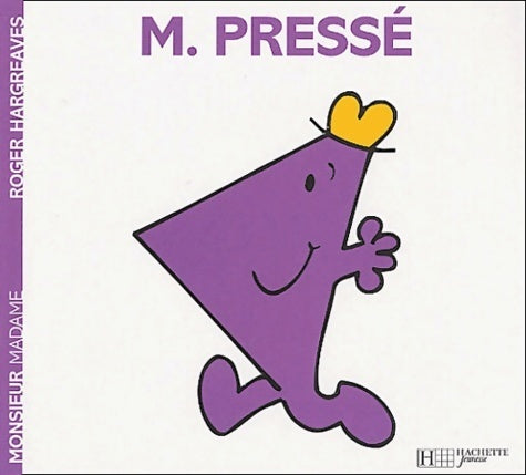 Monsieur Pressé - Roger Hargreaves - Livre
