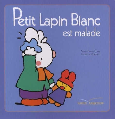 Livrenpoche : Petit lapin blanc est malade - Marie-France Floury - Livre