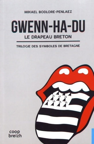 Livrenpoche : Gwenn ha du. Le drapeau breton - Mikael Bodlore-Penlaez - Livre
