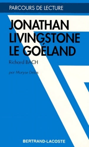 Livrenpoche : Jonathan livingston le goéland de Richard Bach - Maryse Delas - Livre