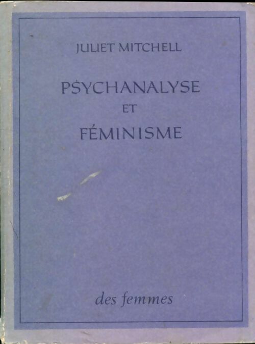 Livrenpoche : Psychanalyse et féminisme - Juliet Mitchell - Livre