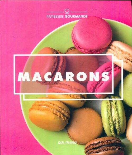Livrenpoche : Macarons - Julien Besse - Livre