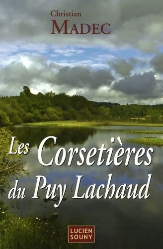 Les corsetières du puy lachaud - Christian Madec - Livre