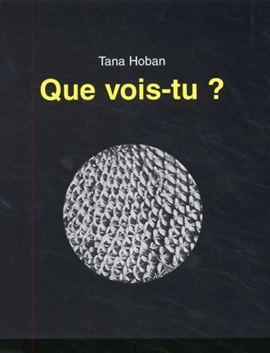Livrenpoche : Que vois-tu ? - Tana Hoban - Livre