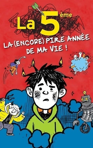 Livrenpoche : La 5ème, la (encore) pire année de ma vie - James Patterson - Livre