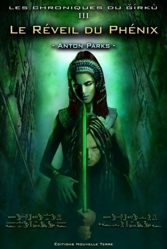 Livrenpoche : Les chroniques de Girku Tome III : Le réveil du Phénix - Anton Parks - Livre