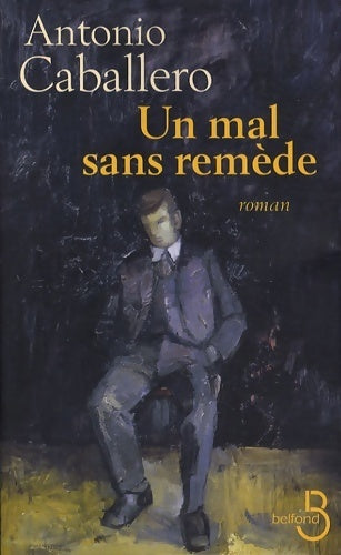 Livrenpoche : Un mal sans remède - Antonio Caballero - Livre